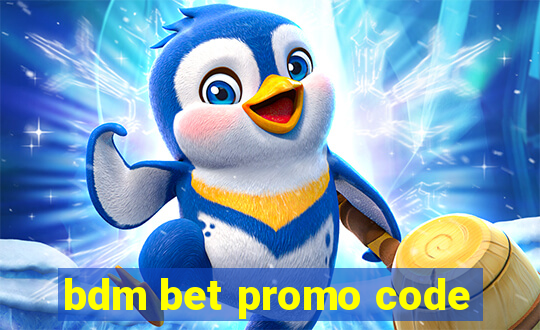 bdm bet promo code